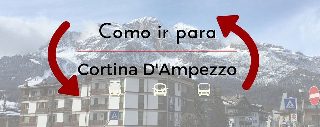 Como ir para Cortina D’Ampezzo nas Dolomitas